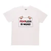 Fearless Is More! T-Shirt*QUEENDOM Outlet