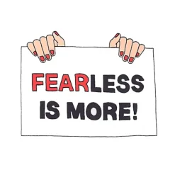 Fearless Is More! T-Shirt*QUEENDOM Outlet